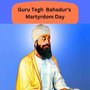 Guru Tegh Bahadur's Martyrdom Day 2023