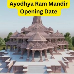 Ayodhya Ram Mandir Opening Date 2024