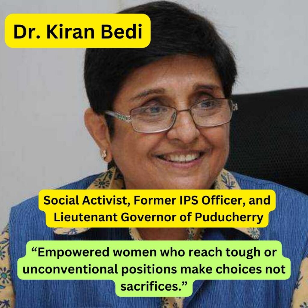 Dr. Kiran Bedi is a Social Activist, Former IPS Officer, and Lieutenant Governor of Puducherry